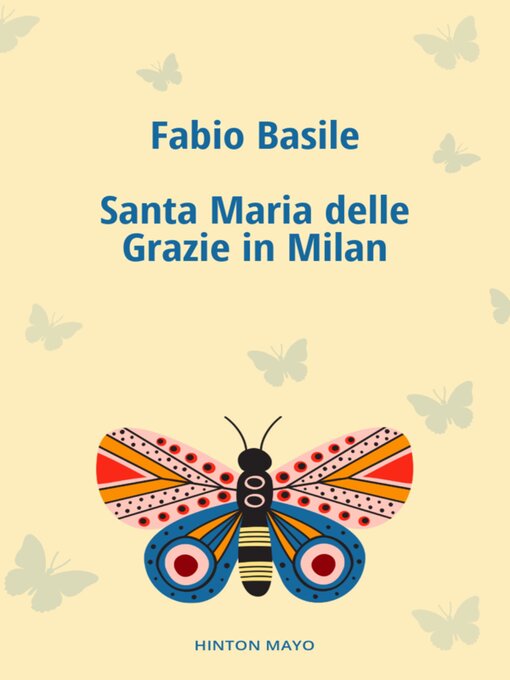 Title details for Santa Maria delle Grazie in Milan by Fabio Basile - Wait list